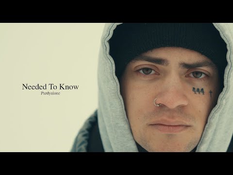 Pardyalone - Needed To Know (Official Music Video)