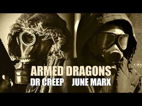 DR CREEP - ARMED DRAGONS feat. JUNE MARX (Produced by Sultan Mir)