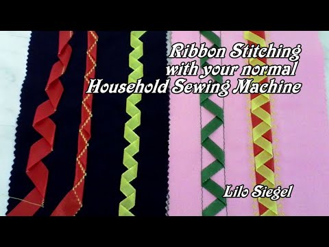 Ribbon Stitching with your normal Household Sewing Machine - Lilo Siegel