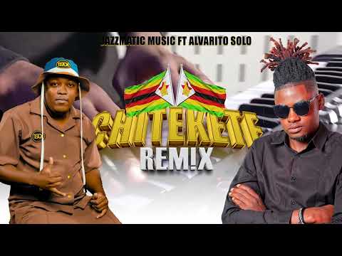 Chitekete Remix - Jazzmatic Music ft Alvarito Solo