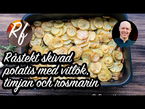 Råstekt skivad potatis med vitlök, timjan och rosmarin