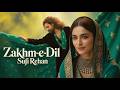 Zakhm E Dil زخمِ دل A Sufi Song That Will Heal Your Soul Soulful Sufi Vibes Sufi Rehan Officia