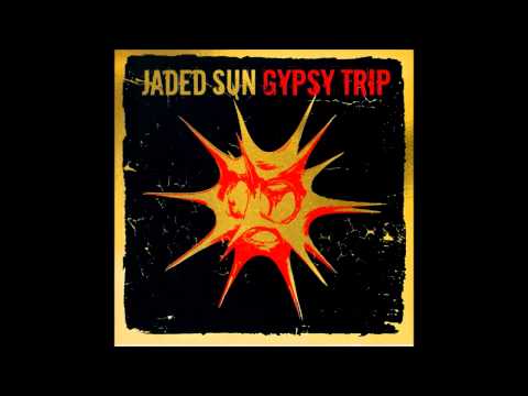 Jaded Sun - Gypsy Trip (Full Album)