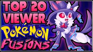 Top 20 NEW Pokémon Fusions [Ep.1] Viewer Submissions