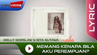 Melly Goeslaw &amp; Gita Gutawa - Memang Kenapa Bila Aku Perempuan? (OST Kartini) | Official Lyric Video