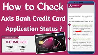 How to Check Axis Bank Credit Card Application Status || How to track Axis Bank Credit Card Status