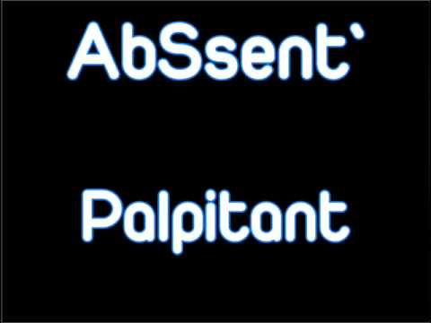 AbSsent  - Palpitant