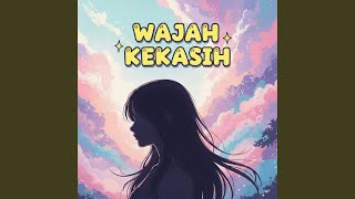 Download lagu WAJAH KEKASIH mp3 Download lagu WAJAH KEKASIH mp3