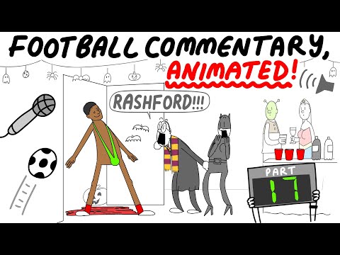 Football Commentary, Animated! (Part 17)