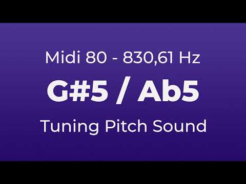 G#5 or Ab5 Tuning Pitch | 830,61 Hz | Midi Key 80
