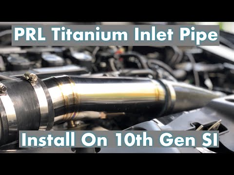 Installing PRL Titanium Inlet Pipe for my | 10th Gen Honda Civic SI