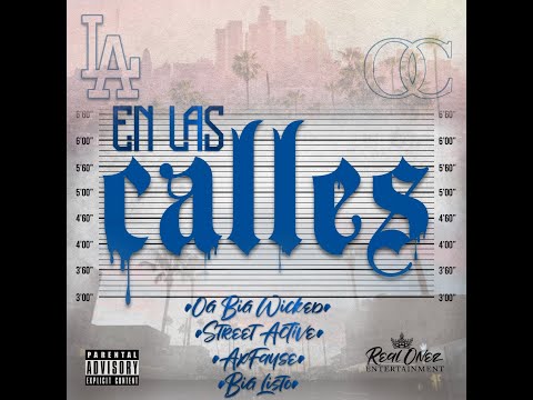 EN LAS CALLES • OG Big Wicked ft. AxFayse, Big Listo, Street Active  (Official Audio Exclusive)