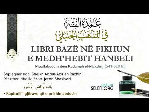 8.Libri Bazë në Fikhun Hanbeli (Kapitulli i gjërave që e prishin abdesin) – Jeton Shasivari