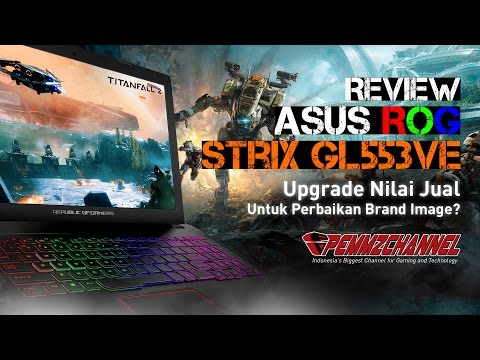 Review Asus ROG Strix GL553VE - Makin Caem Mas Bro . .