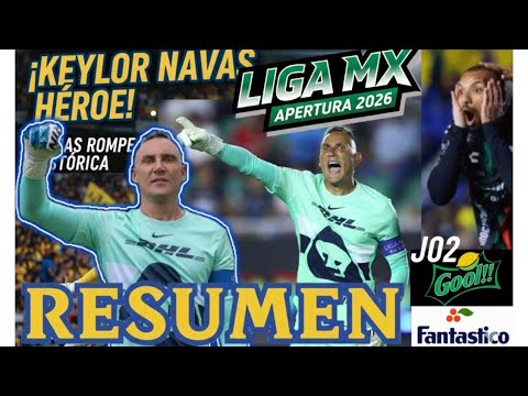 ¡KEYLOR NAVAS HÉROE EN EL VOLCÁN! 🧤 Resumen Jornada 2 Liga MX 2026: Pumas Rompe Racha y Toluca Líder