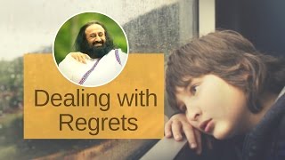 How to overcome Regret? - Sri Sri Ravi Shankar