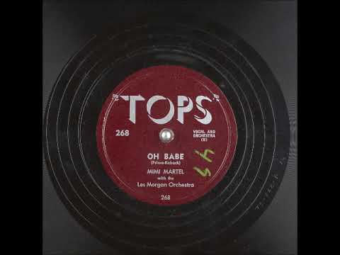 Oh, Babe ~ Mimi Martel with The Les Morgan Orchestra (1951)
