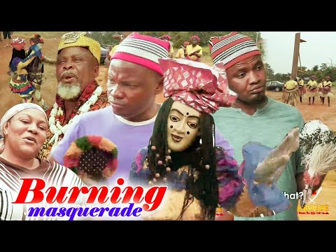 burning masqurade 1&2 - 2020 Latest Nigerian Nollywood Igbo Movie Full HD