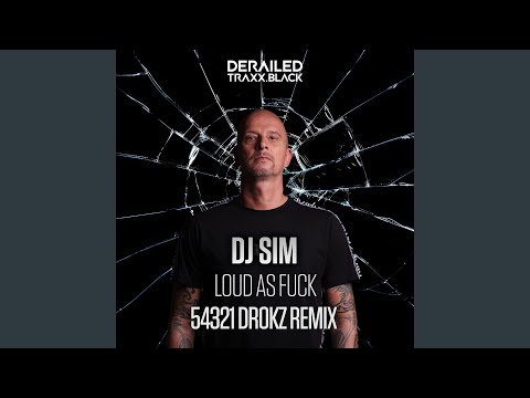 Loud As Fuck (54321 Mix)