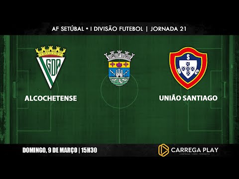 Alcochetense x União Santiago