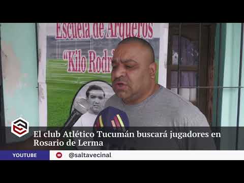 Atlético Tucumán buscará jugadores en Rosario de Lerma