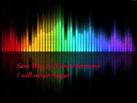 Sam Way & Romy Harmony-I will never forget