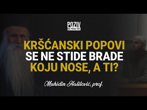 KRŠĆANSKI POPOVI SE NE STIDE BRADE KOJU NOSE, A TI? - Muhidin Halilović, prof. ᴴᴰ┇Poziv na pravi put
