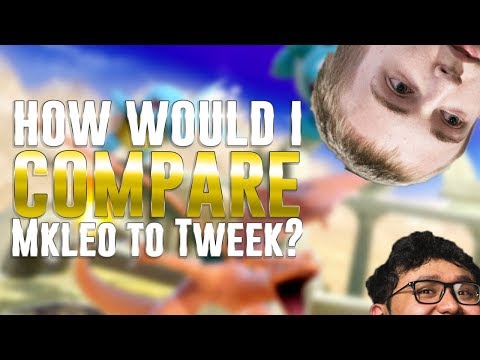 How would i compare MKLeo to Tweek?