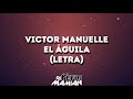 Victor Manuelle - El Aguila (Letra) | DJYefriMamian