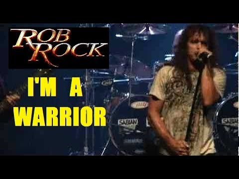 Im A Warrior - Rob Rock