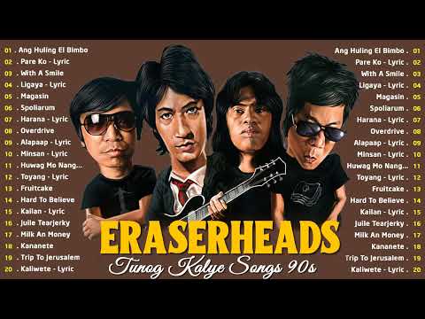 Eraserheads - Greatest Hits Of Eraserheads - Tunog Dekada Nobenta - Ang Huling El Bimbo , Pare Ko..