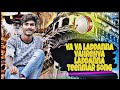 DJ Remix Va Va Laddanna