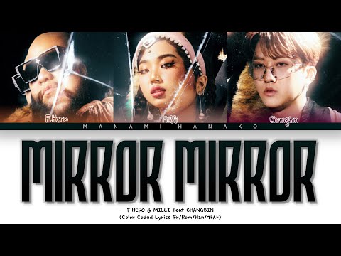{VOSTFR} F.HERO, MILLI _ 'MIRROR MIRROR' feat CHANGBIN (Color Coded Lyrics Français Thai/Rom/Han/가사)