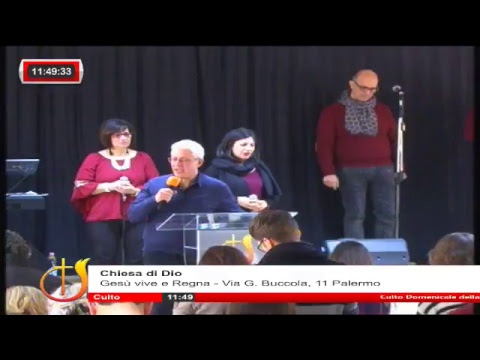 Culto Evangelico 25/03/2018 - Palermo Gesù vive e regna Chiesa di Dio
