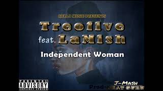 Treofive ft La Mish - Independent Woman