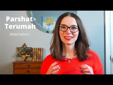 Parshat Terumah - Materialism