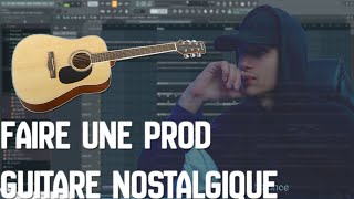 FAIRE UNE PROD GUITARE NOSTALGIQUE SUR FL 20