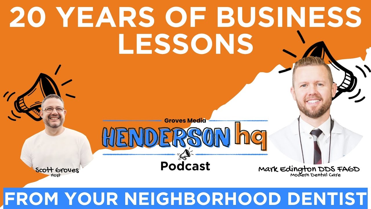 Ep8 Mark Edington - How a Henderson Dentist Built the Ultimate Patient Experience While Avoiding Corporate Healthcare Misery