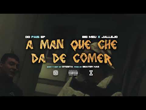 Big Meu x Jallejo - A man que che da de comer