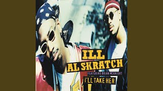 Ill Al Skratch - I&rsquo;ll Take Her feat. Brian McKnight