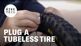 How To Plug A Tubeless Bike Tire | Bike Tech | The Pro
