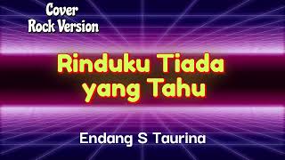 Download lagu Rinduku Tiada yang Tahu _ Endang S Taurina _ Cover _ Rock Version mp3