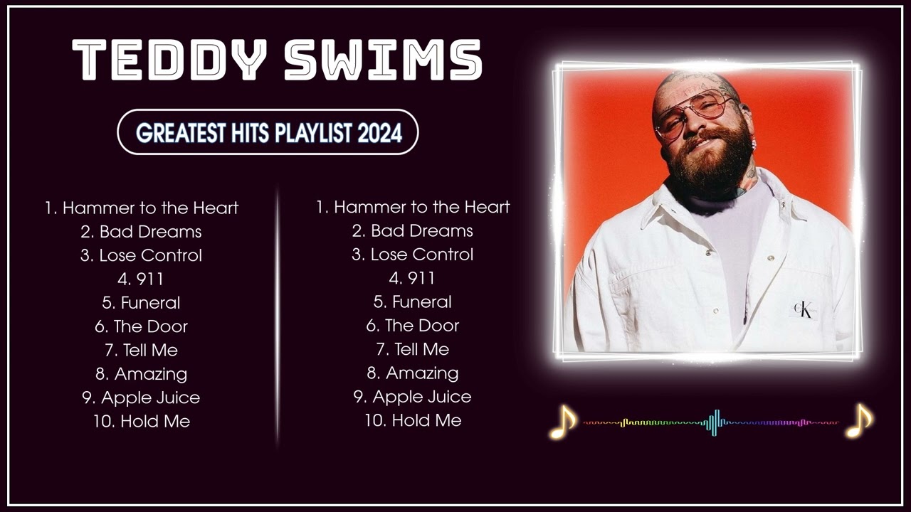 TEDDY SWIMS ~  ➤  ➤ Greatest Greatest Hits Full Album 2024 ~ TEDDY SWIMS Best Songs Collection