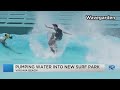 Millions Of Gallons Of Water Getting Pumped Into New VB Surf Park