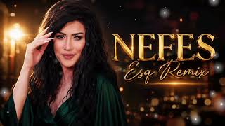 Nefes  Esq  Remix  2026