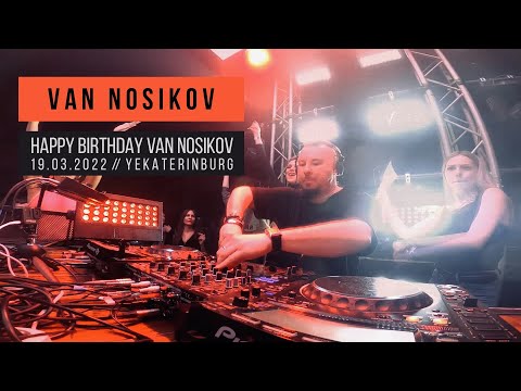 VAN NOSIKOV - Happy Birthday Van Nosikov, Yekaterinburg 19.03.2022
