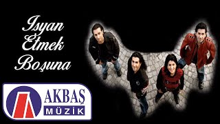 yurtseven kardeşler  İSYAN ETMEK BOŞUNA