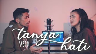Download lagu TANYA HATI - PASTO | Metha Zulia, Ozane Bill, Enda 'UNGU' (cover) mp3