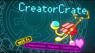 CreatorCrate Companion Human Game Mode!
