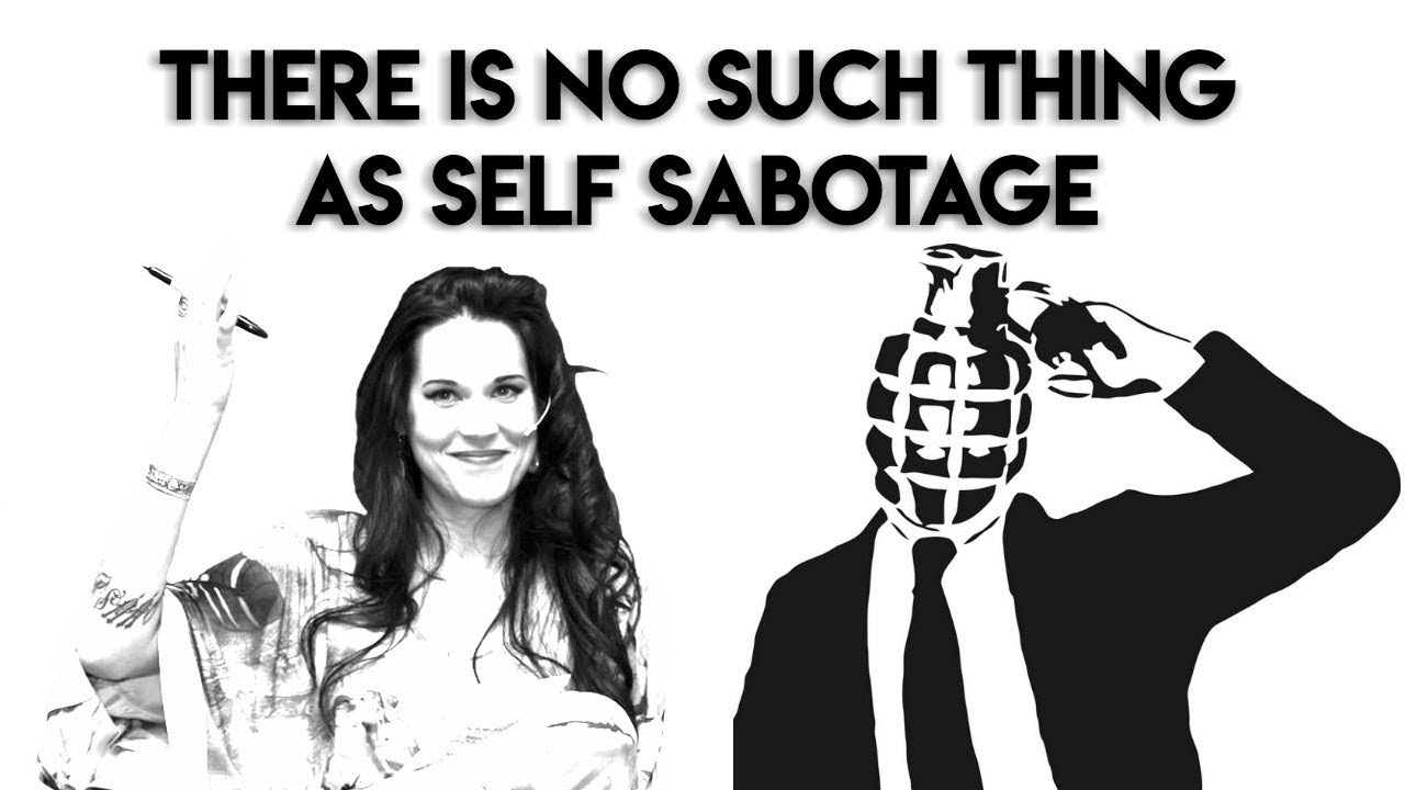 There Is No Such Thing as Self Sabotage  - Teal Swan